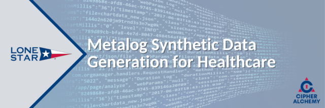 Metalog Synthetic Data Generation for Healthcare Metalog Synthetic Data Generation for Healthcare